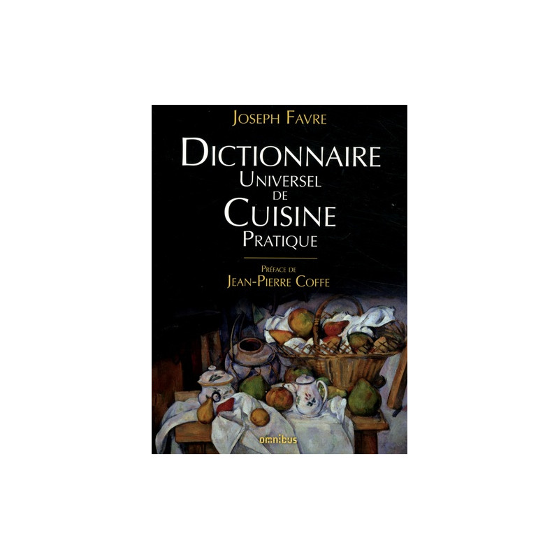 Dictionnaire universel de cuisine pratique - Grand Format