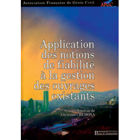 Application des notions de fiabilité à la gestion des ouvrages existants