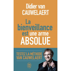 La bienveillance est une arme absolue - Poche