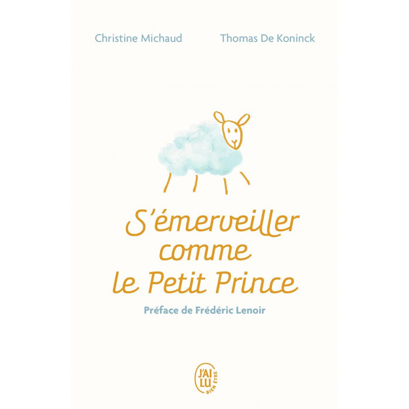 S'émerveiller comme Le Petit Prince - Manuel pour réenchanter votre quotidien - Poche