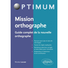 Mission orthographe - Guide complet de la nouvelle orthographe. Préparation au Certificat Voltaire - Grand Format