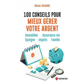 100 conseils pour mieux gérer votre argent - Grand Format