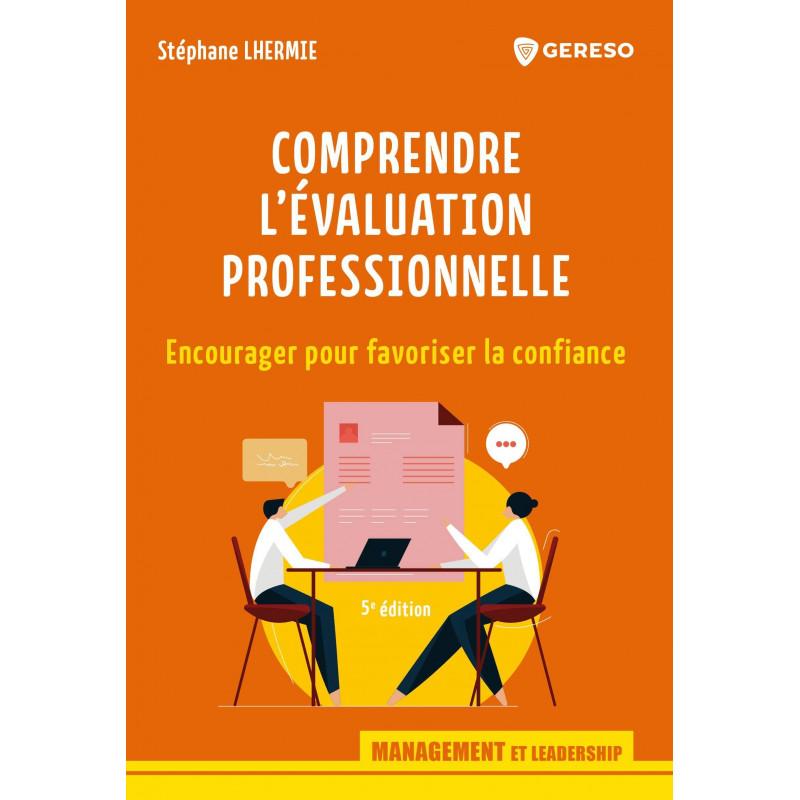 Comprendre l'évaluation professionnelle - Encourager pour favoriser la confiance - 5e édition - Grand Format
