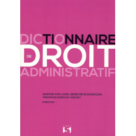 Dictionnaire de droit administratif - Grand Format 8e édition
