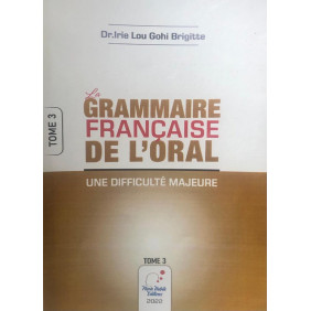 La grammaire française de l'oral: une difficulté majeure t3