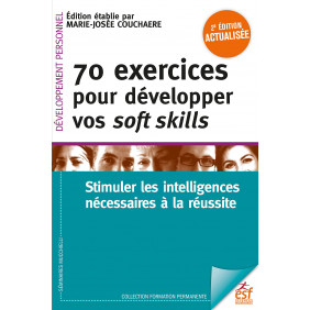 70 exercices pour développer ses soft skills - 2e édition - Grand Format