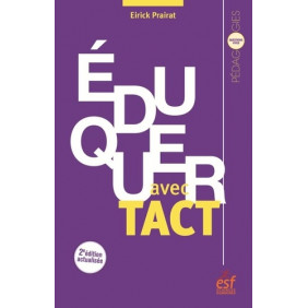Eduquer avec tact - Vertu et compétence de l'enseignant - 2e édition - Grand Format