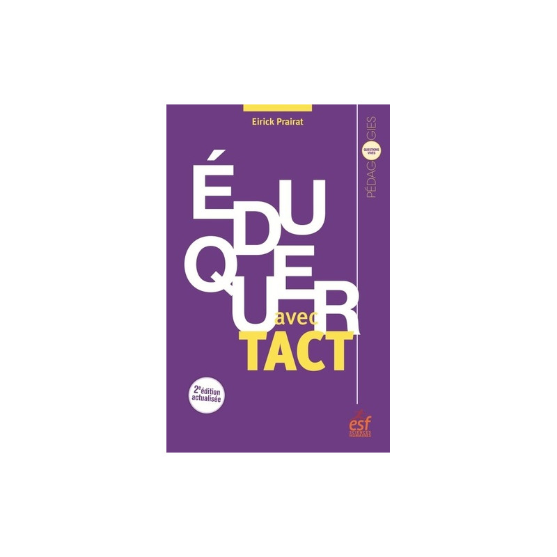 Eduquer avec tact - Vertu et compétence de l'enseignant - 2e édition - Grand Format