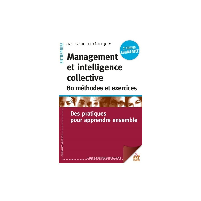 Management et intelligence collective : 80 méthodes et exercices - 2e édition revue et augmentée - Grand Format