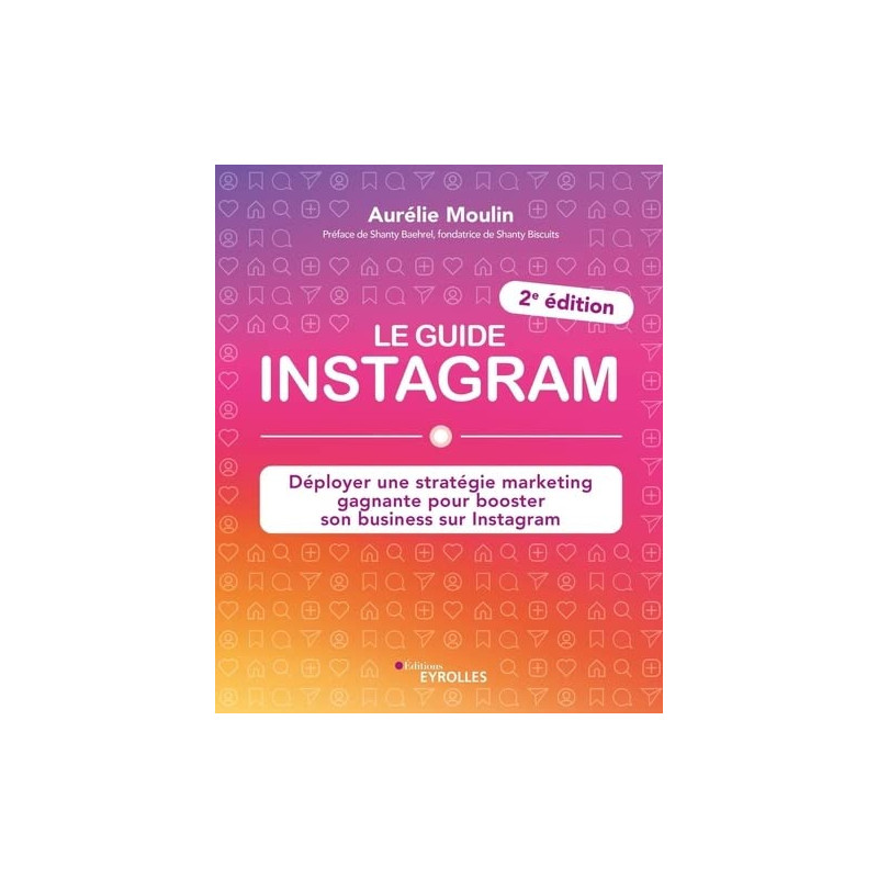 Le guide Instagram - 2e édition - Grand Format - Librairie de France