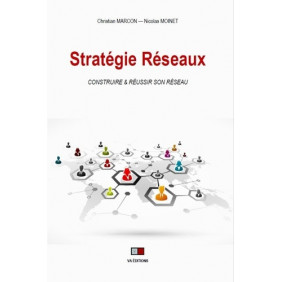 Stratégie réseaux - Construire & réussir son réseau. Les facteurs clés de succès - Grand Format - Librairie de France