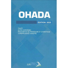 Ohada : traites et actes uniformes - règlements - jurisprudence annotée
