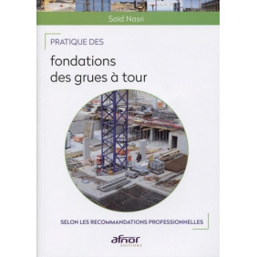 Pratique des fondations des grues à tour - Grand Format - Librairie de France