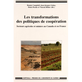 Les transformations des politiques de coopération - Secteurs agricoles et miniers au Canada et en France - Librairie de France
