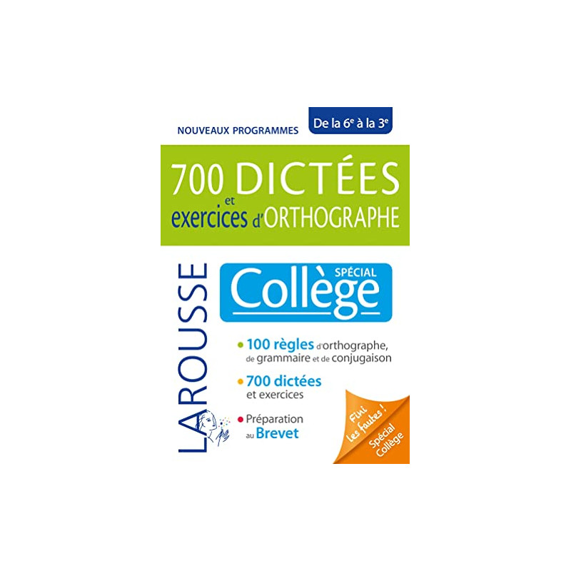 700 dictées et exercices d'orthographe - Spécial collège de la 6e à la 3e - Grand Format - Librairie de France