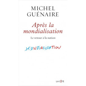 Apres la mondialisation - Le retour à la nation - Grand Format - Librairie de France