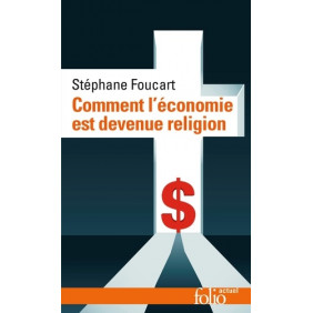 Comment l’économie est devenue religion - Des marchés et des dieux - Poche - Librairie de France