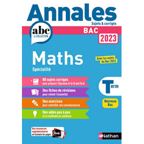 Annales BAC Mathématiques Term Spécialité - Sujets & corrigés - Grand Format
Edition 2023 - Librairie de France