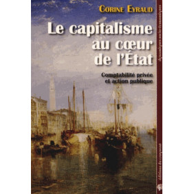 Le capitalisme au coeur de l'Etat - Comptabilité privée et action publique - Grand Format - Librairie de France