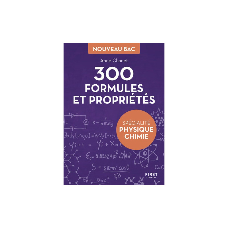 300 formules et propriétés spécialité Physique Chimie - Poche - Librairie de France