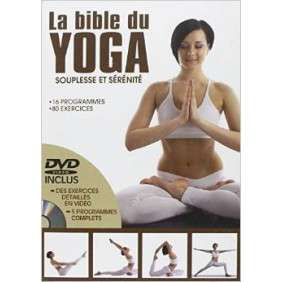 La bible du Yoga : Souplesse et sérénité (1DVD)