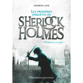 Les premières enquêtes de Sherlock Holmes - Tome 1 - L'ombre de la mort - Poche