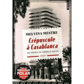 Crépuscule à Casablanca - Une enquête de Gabrielle Kaplan - Poche - Librairie de France