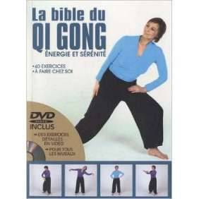 La Bible du Qi Gong - Energie et sérénité 