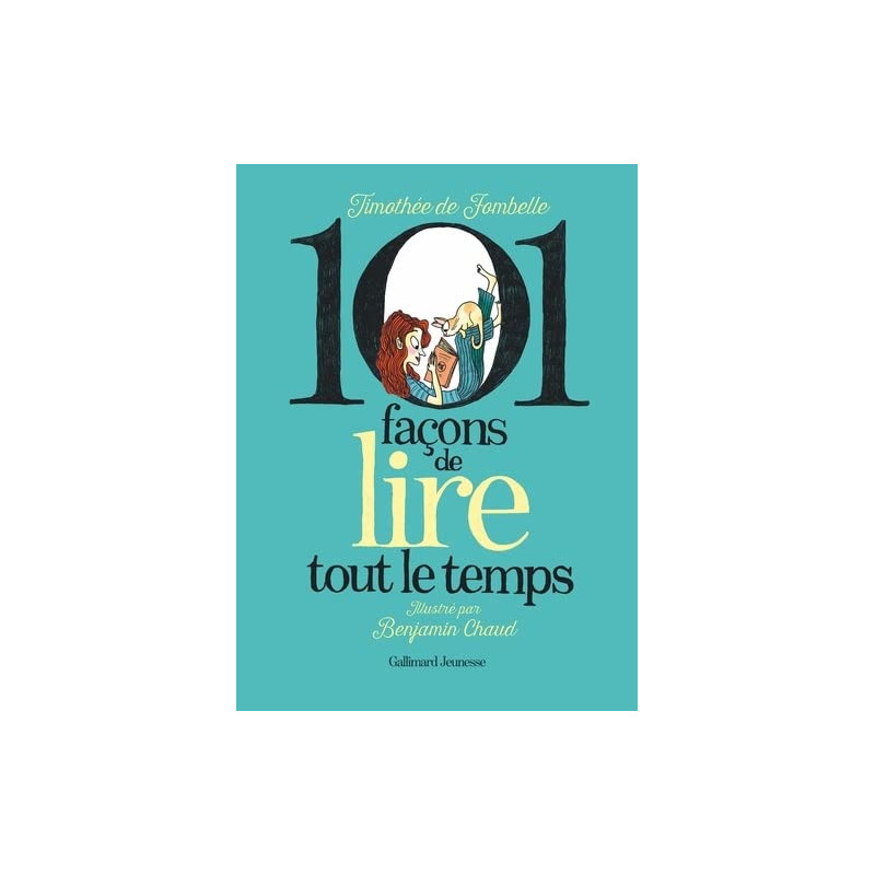 101 façons de lire tout le temps - Album - Dès 4 ans - Librairie de France