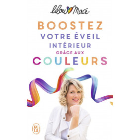 Boostez votre éveil intérieur grâce aux couleurs - Poche