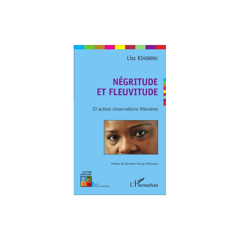 Négritude et fleuvitude - Et autres observations littéraires - Librairie de France