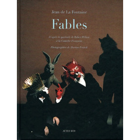 Fables - D'après le spectacle de Robert Wilson à la Comédie-Française - Grand Format - Librairie de France