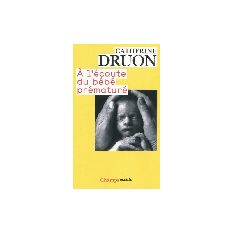 A l'écoute du bébé prématuré - Une vie aux portes de la vie - Poche - Librairie de France
