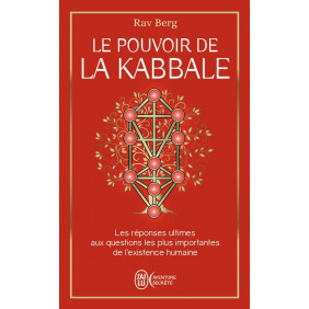 Le pouvoir de la Kabbale - Les réponses ultimes aux questions les plus importantes de l'existence humaine - Poche