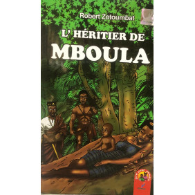 L'héritier de mboula - Robert Zotoumbat
