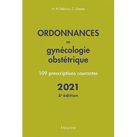 Ordonnances en gynécologie obstétrique - 109 prescriptions courantes - 3e édition - Grand Format