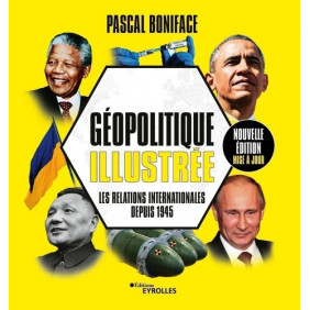 Géopolitique illustrée - Les relations internationales depuis 1945 - Grand Format - Librairie de France