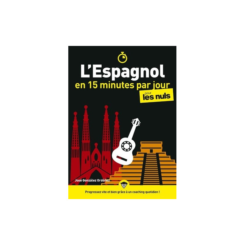 L'espagnol en 15 minutes par jour pour les nuls - Grand Format - Librairie de France