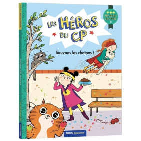 Sauvons les chatons ! - Niveau lecture 3 - Grand Format 6 - 9 ans - Librairie de France