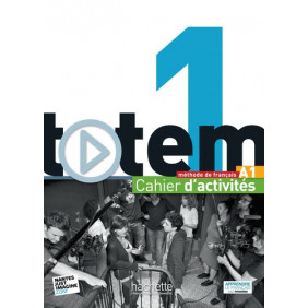 Totem 1 A1 - Cahier d'activités - Librairie de France