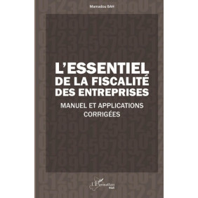 L'essentiel de la fiscalité des entreprises - Manuel et applications corrigées - Grand Format - Librairie de France