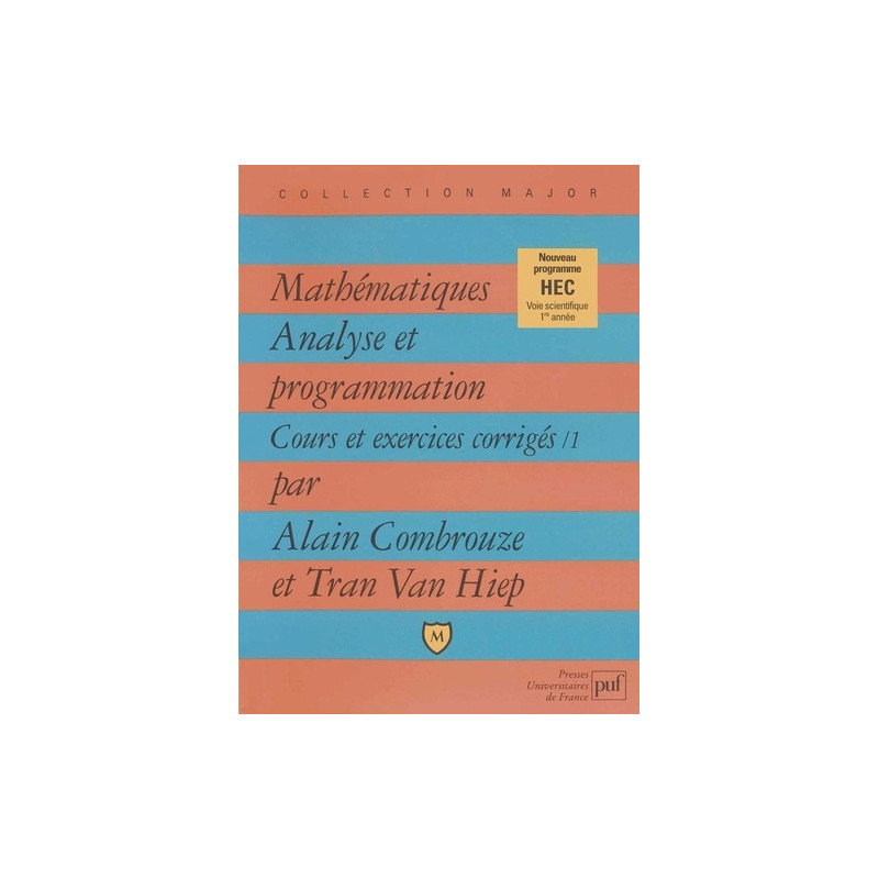 Mathématiques. Analyse et programmation. Cours et exercices corrigés 1 - Librairie de France