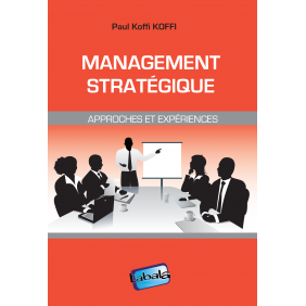 Management stratégique - Approches et expérience