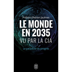 Le monde en 2035 vu par la CIA et le Conseil National du renseignement - Le paradoxe du progrès - Poche