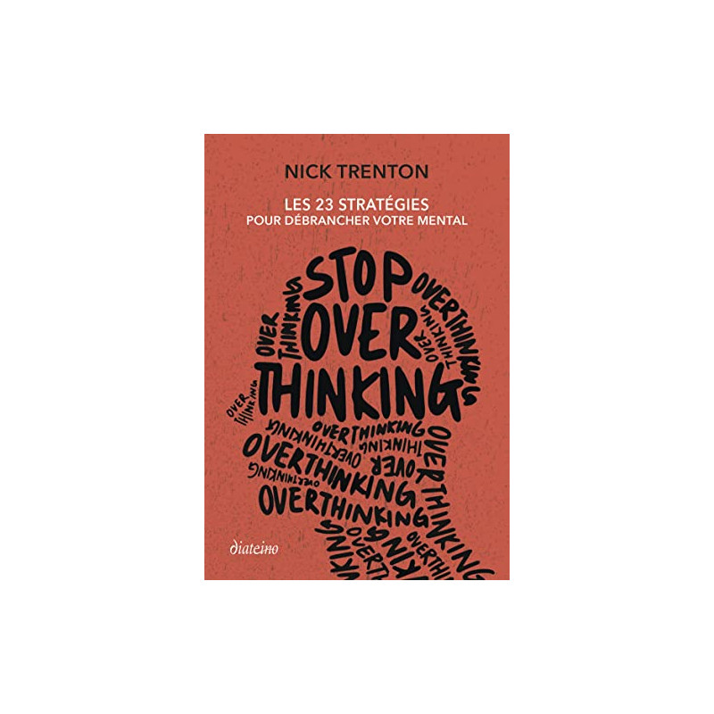Stop Overthinking - Les 23 stratégies pour débrancher votre mental - Grand Format - Librairie de France