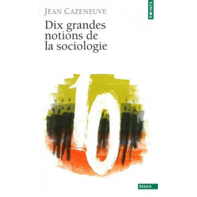 Dix grandes notions de la sociologie - Poche - Librairie de France