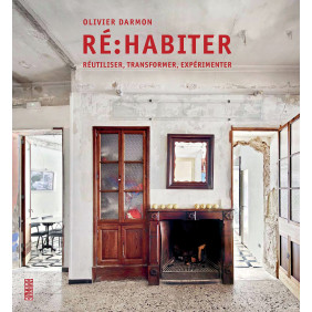 Ré:habiter - Réutiliser, transformer, expérimenter - Grand Format
