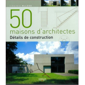 50 maisons d'architectes - Détails de construction
