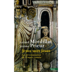 Jésus sans Jésus - La christianisation de l'Empire romain - Poche - Librairie de France