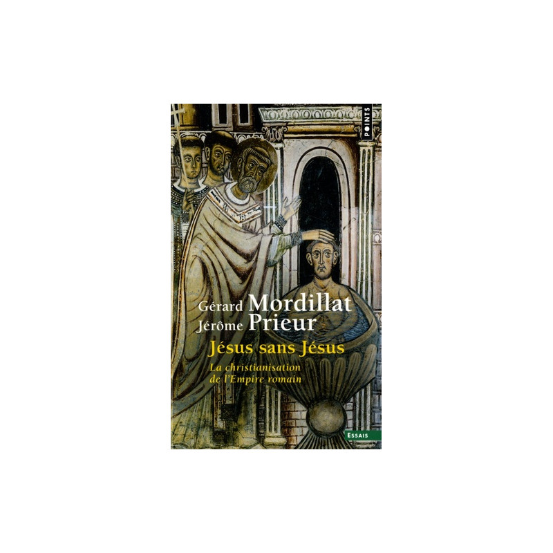 Jésus sans Jésus - La christianisation de l'Empire romain - Poche - Librairie de France